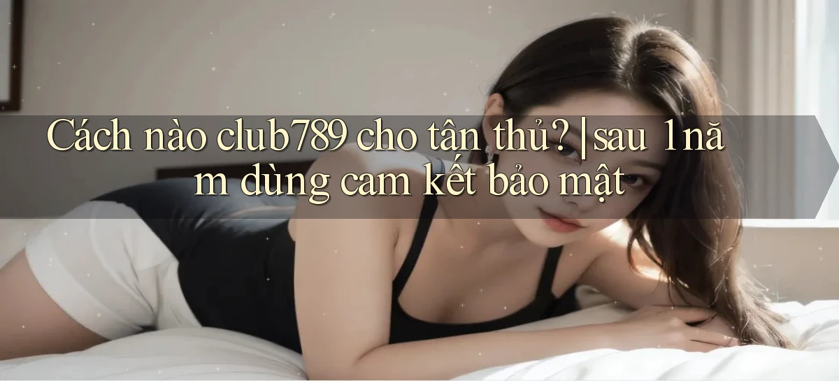 club789   Game Online   Cổng Chính Thức Cập Nhật
