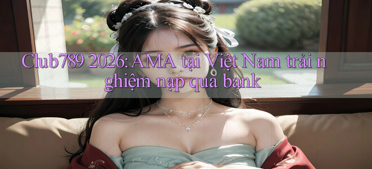 club789   Game Online   Cổng Chính Thức Cập Nhật