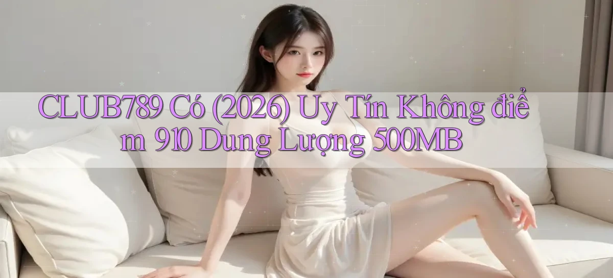 club789   Game Online   Cổng Chính Thức Cập Nhật