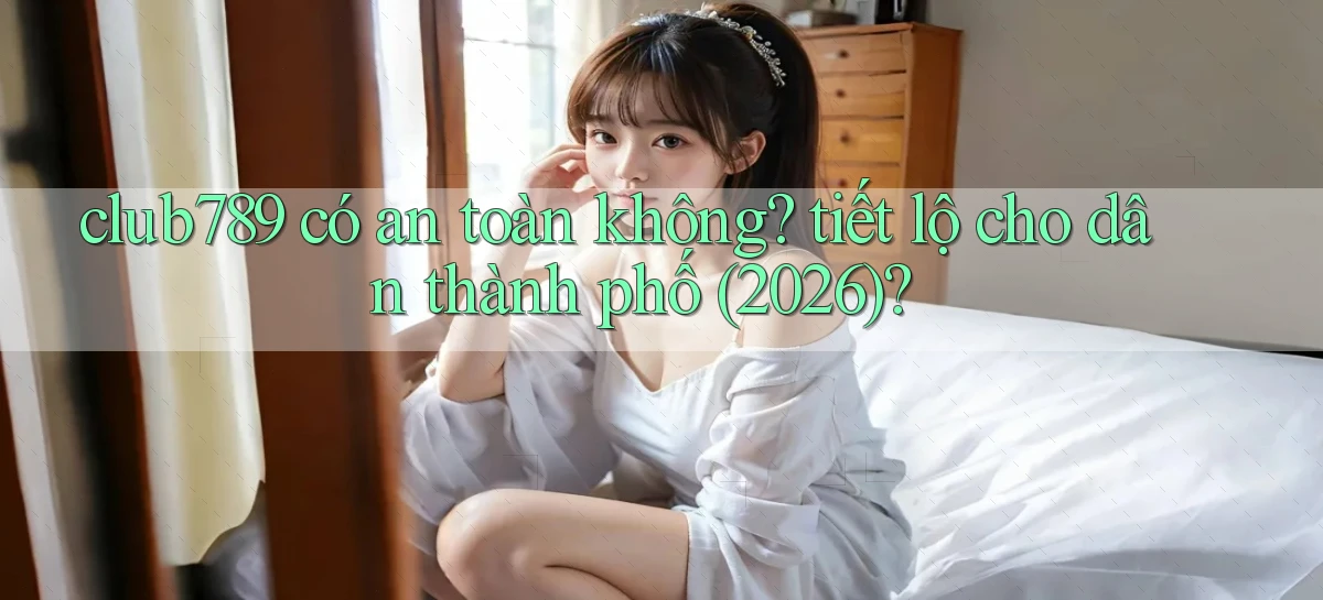 club789   Game Online   Cổng Chính Thức Cập Nhật