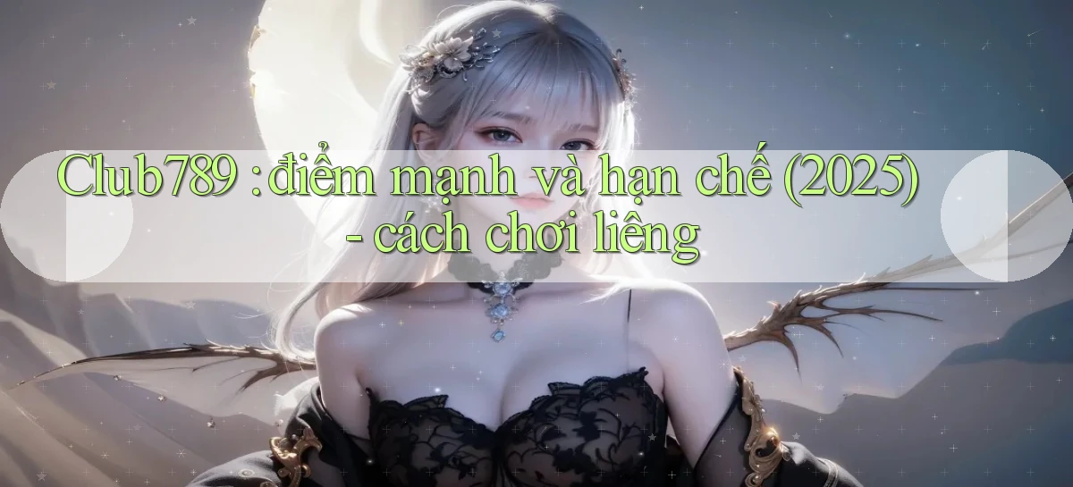 club789   Game Online   Cổng Chính Thức Cập Nhật