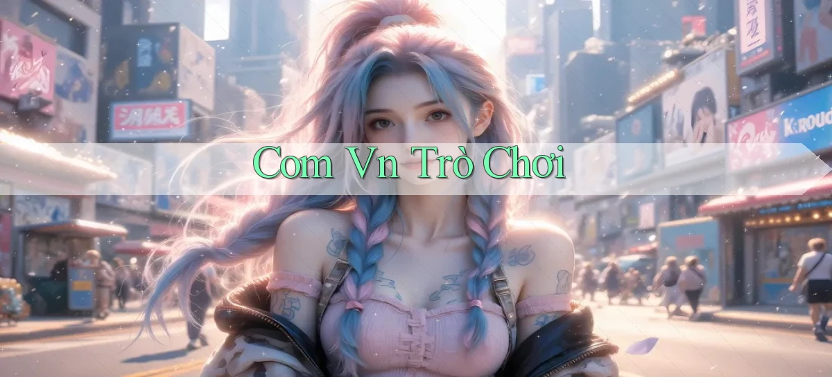 com vn Trò chơi