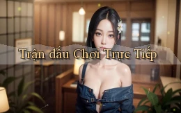 Trận đấu Chơi trực tiếp